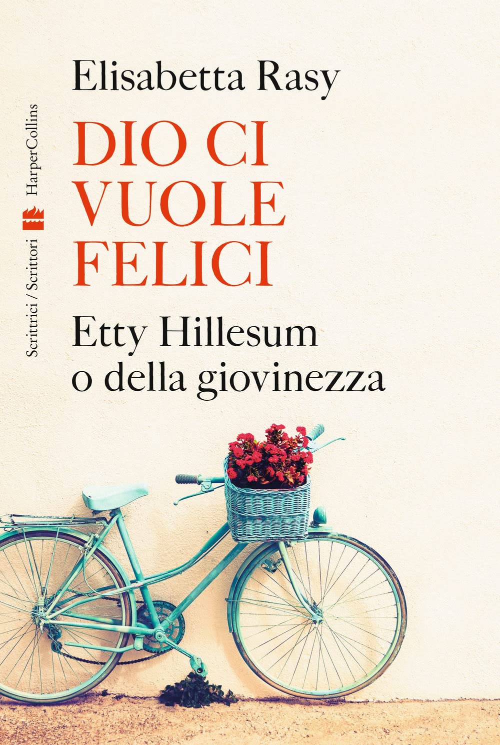 Dio Ci Vuole Felici. Etty Hillesum O Della Giovinezza - 4