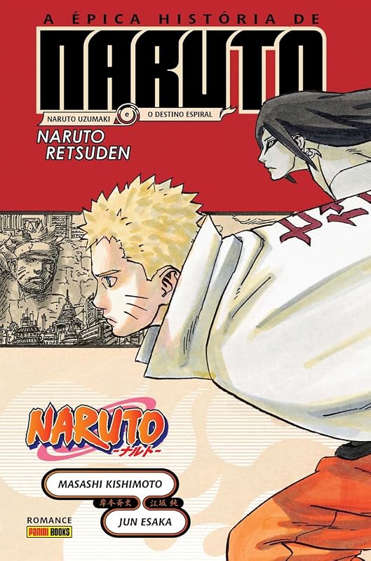 Naruto - Una Épica Historia De Naruto: Naruto Uzumaki y el Destino Espiral