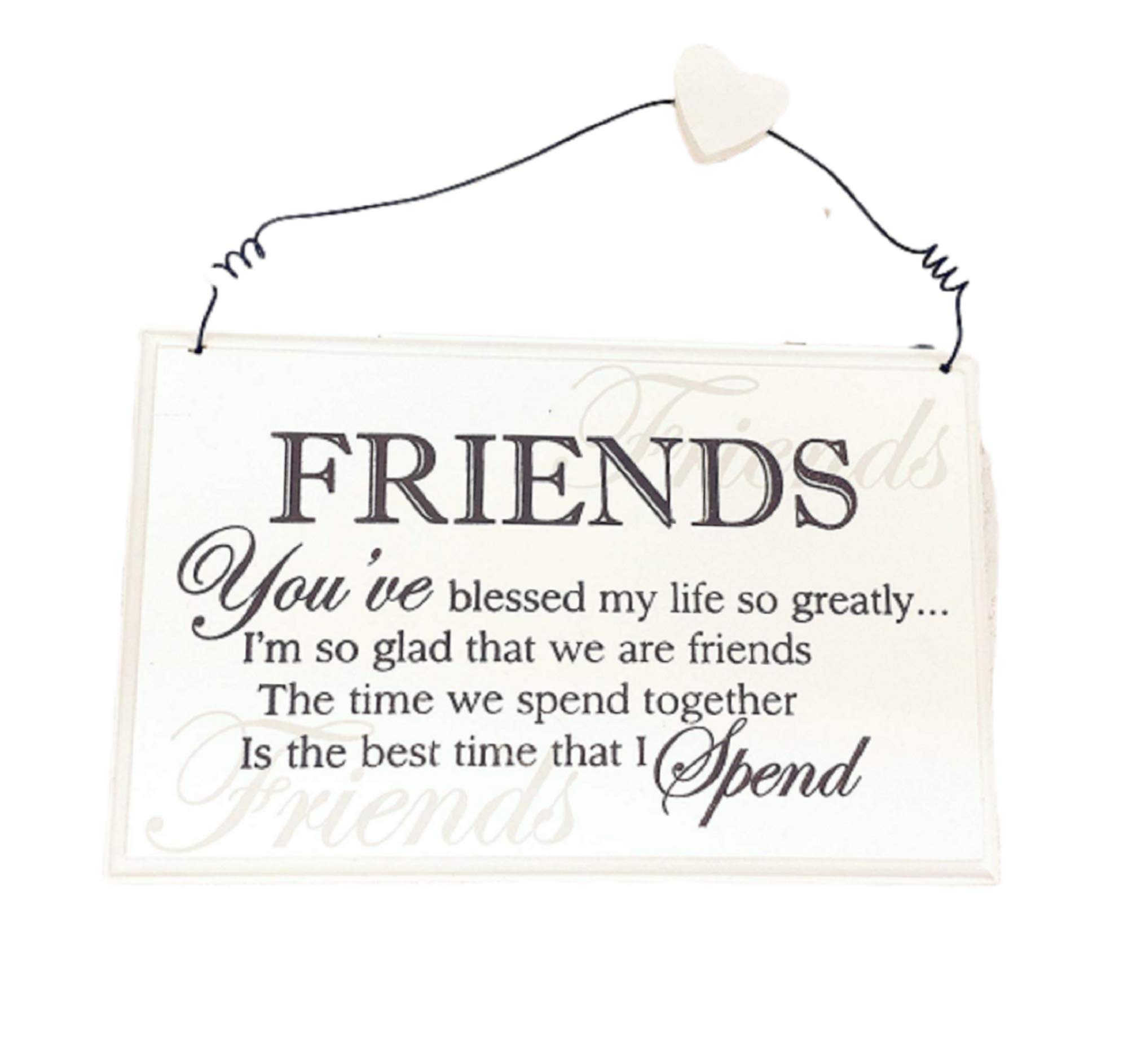 Wooden Plaque sign - Friends You've Blessed My Life So...
