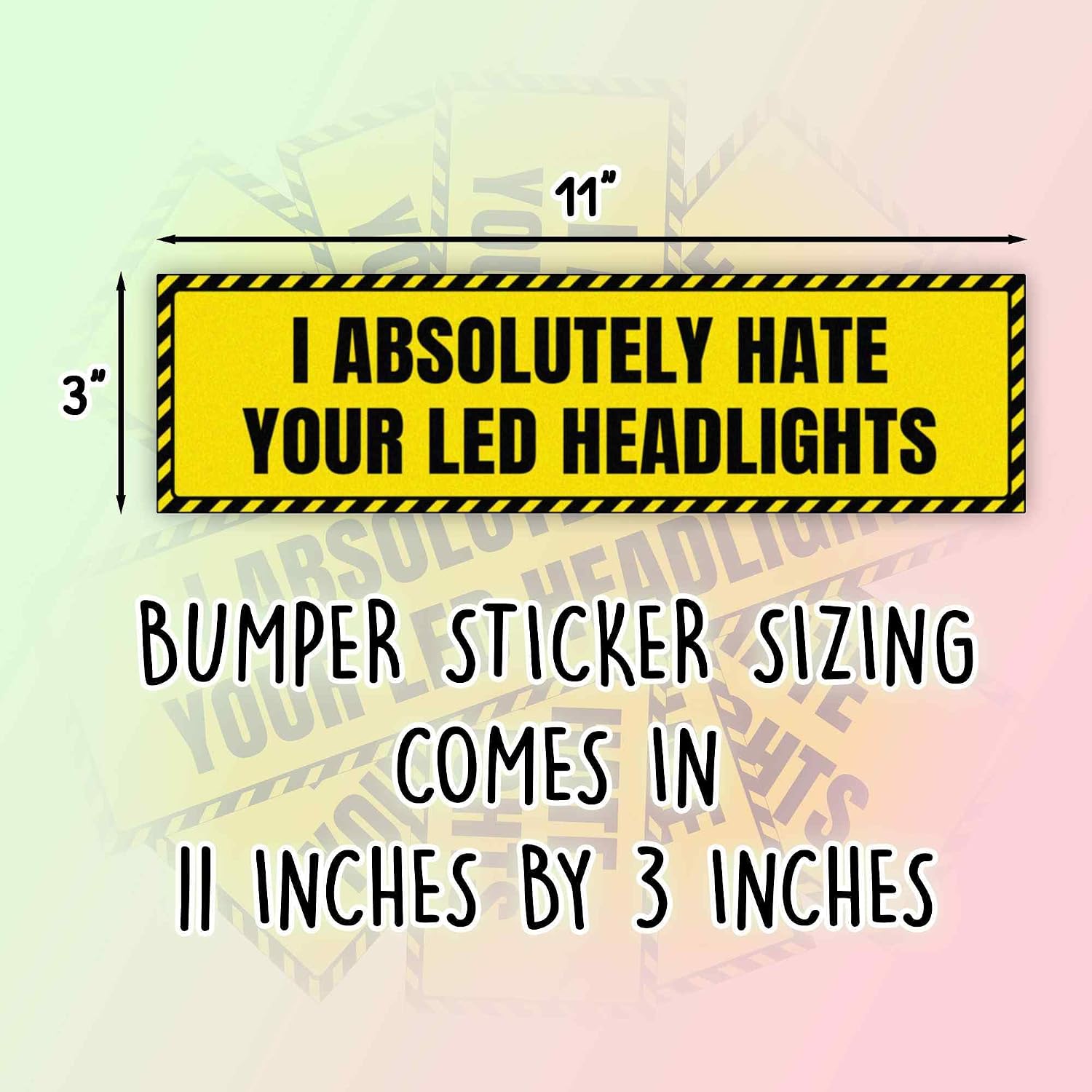 I Absolutely Hate Your LED Headlights Vinyl Funny Bumper Sticker Weather-Resistance for Bumper, Trucks, Cars image 2