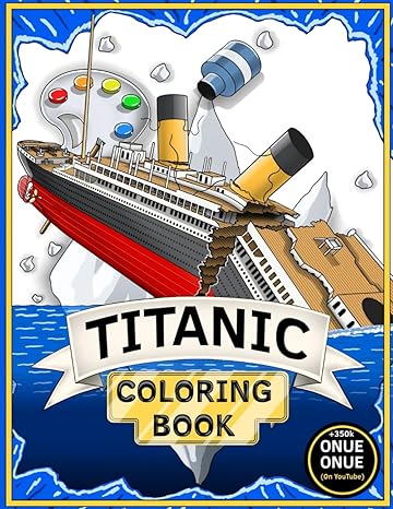 Titanic Coloring Book Color while learning about the history of the