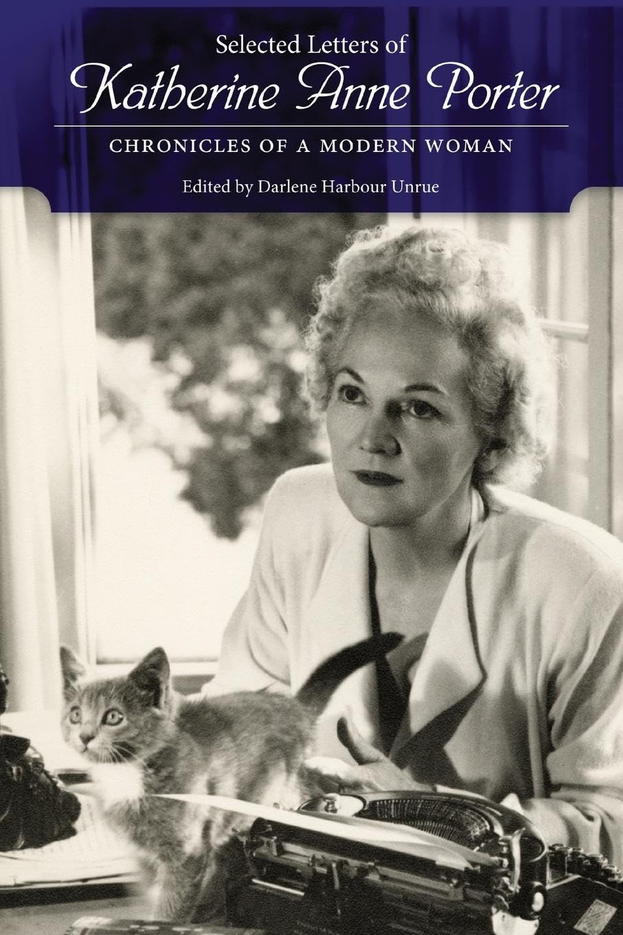Selected Letters of Katherine Anne Porter: Chronicles of a Modern Woman      Paperback – September 1, 2014