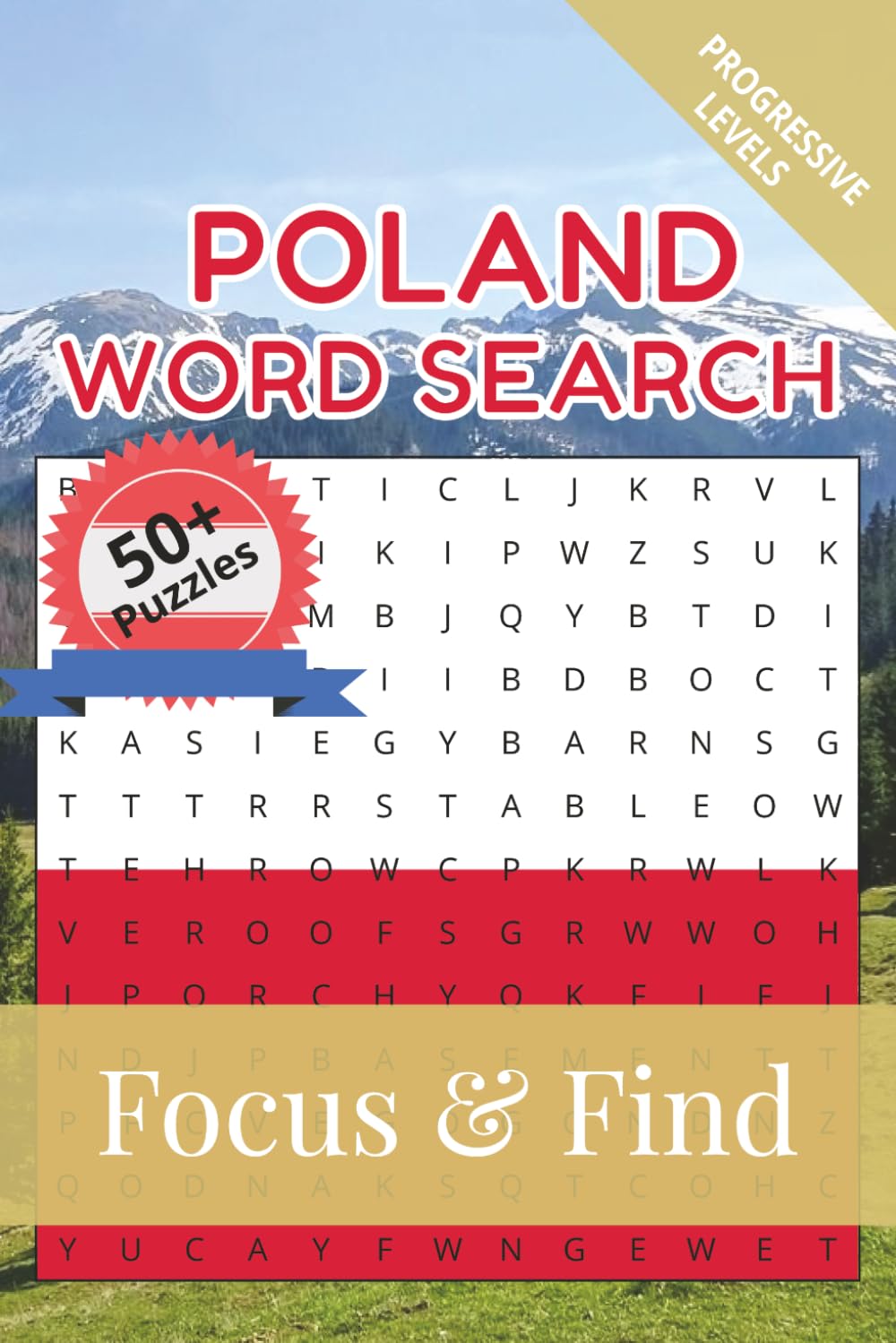 Poland Word Search Focus & Find: 50+ Word Search Puzzles to discover and learn about the beautiful country of Poland | 6 x 9 inches, 110 pages | Gift ... Free Time (Around the World in Word Searches)