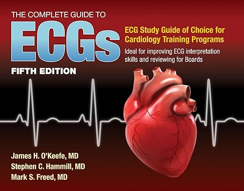 The Complete Guide to ECGs: A Comprehensive Study Guide to Improve ECG Interpretation Skills: A Comprehensive Study Guide to Improve ECG Interpretation Skills