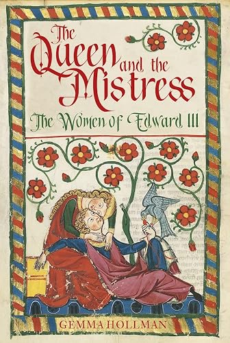 The Queen and the Mistress: The Women of Edward III