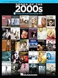 Songs of the 2000s | Piano/Vocal/Guitar Sheet Music Book with Online Backing Tracks | 70 Pop Hits for Practice Performance and Learning | Arrangements for Students and Adult Musicians (New Decade)