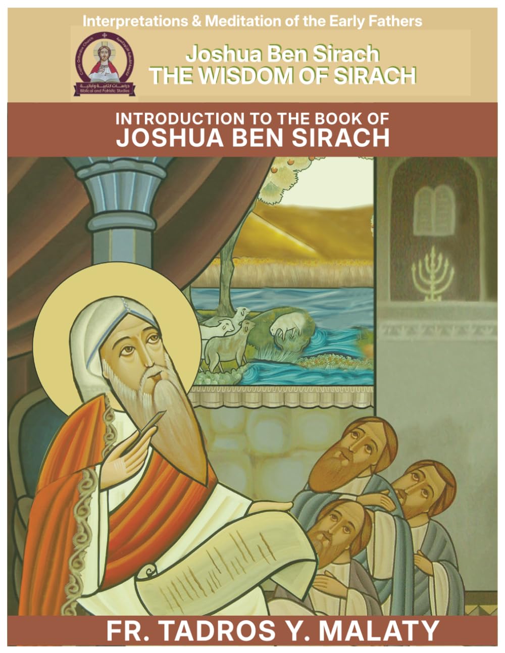 THE WISDOM OF SIRACH: Introduction to the Book of Joshua Ben Sirach: 41 (Patristic Commentary on the Old Testament)