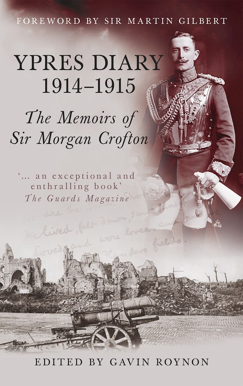 Ypres Diary 1914-1915: The Memoirs of Sir Morgan Crofton