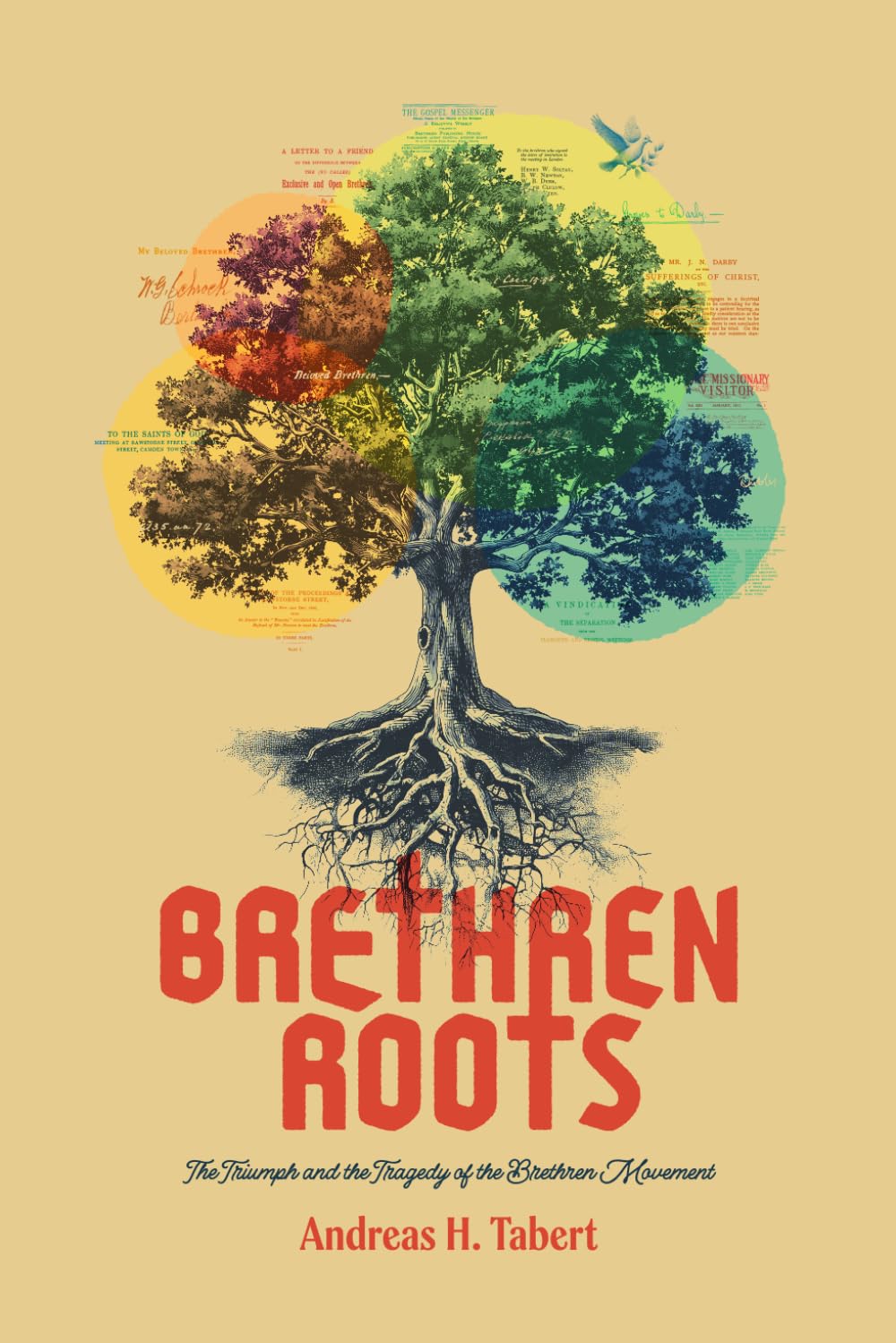 BRETHREN ROOTS: The Triumph and the Tragedy of the Brethren Movement