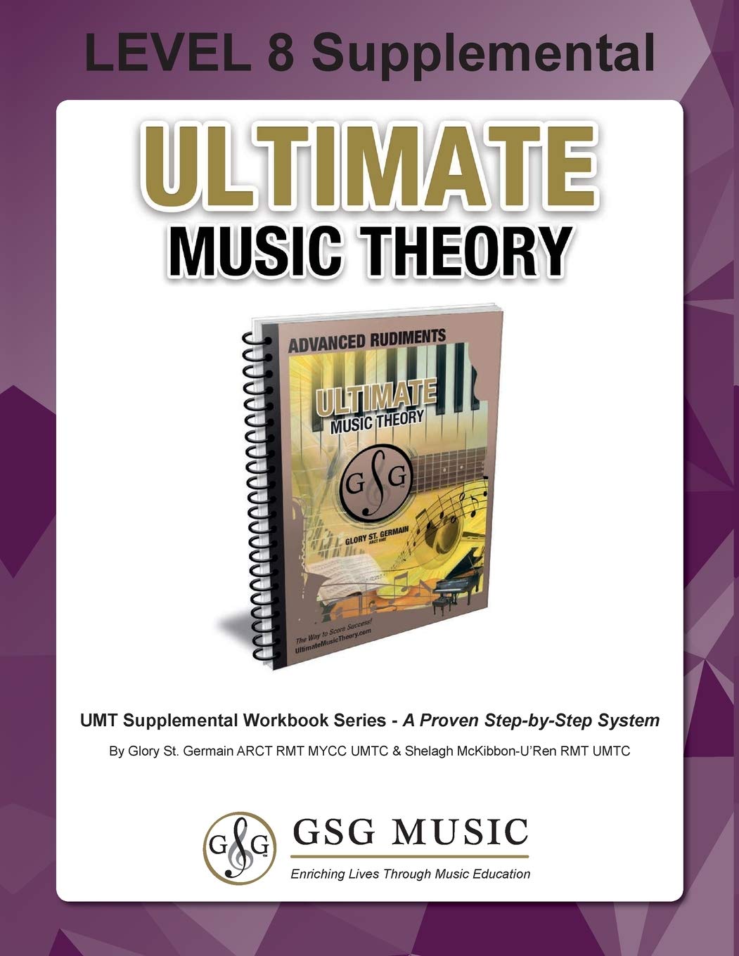 LEVEL 8 Supplemental - Ultimate Music Theory: The LEVEL 8 Supplemental Workbook is designed to be completed with the Advanced Rudiments Workbook. (Umt Supplemental Workbook)