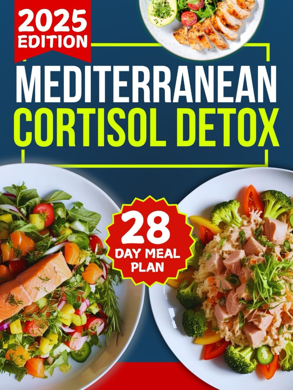 Mediterranean cortisol detox diet cookbook 2025-2026: A 28-Day Plan to Calm Stress, Burn Belly Fat, Restore Hormonal Balance, and Boost Your Vitality ... Recipes (LIVING THE MEDITERRANEAN WAY)
