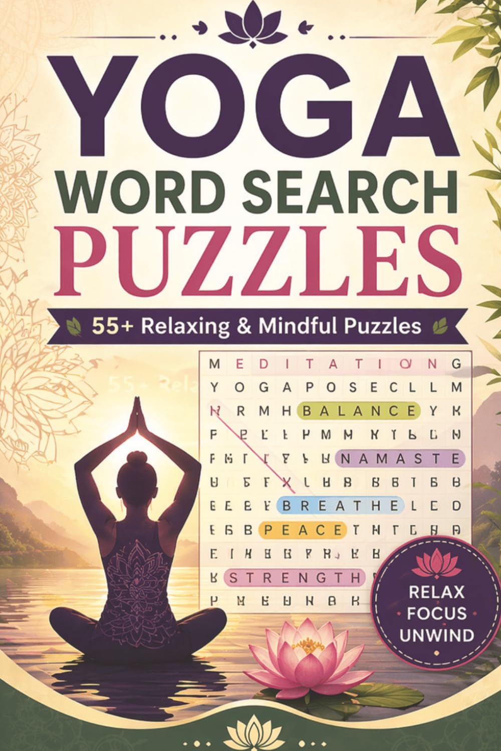 Yoga Word Search Puzzle: Word Search with Easy to Read Print about Meditation, Spiritual, and more | 6x9 inches 125 Pages| 55+ puzzles... Puzzles for yoga lovers and Adults & Seniors