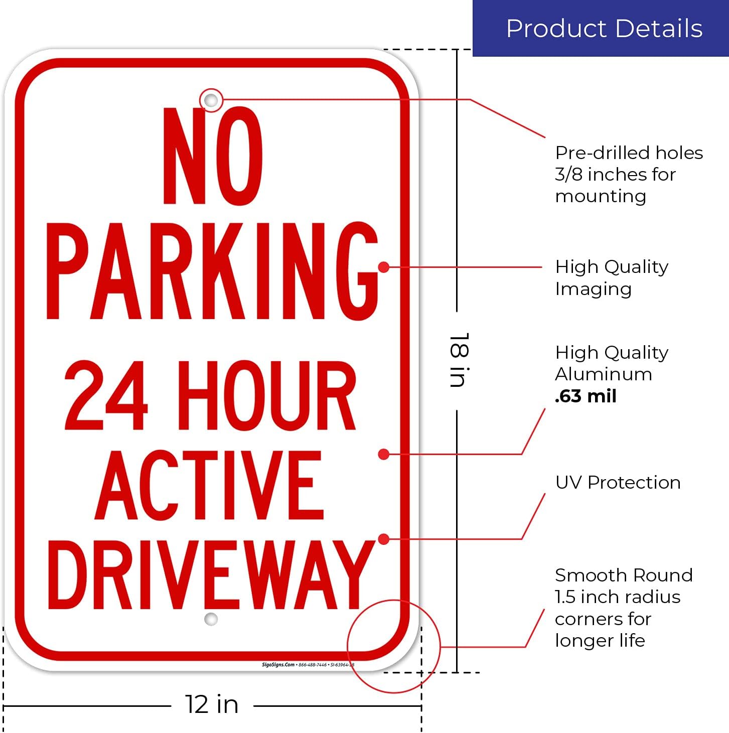 No Parking 24 Hour Active Driveway Sign, 12x18 Inches, Rust Free .063 Aluminum, Fade Resistant, Made in USA