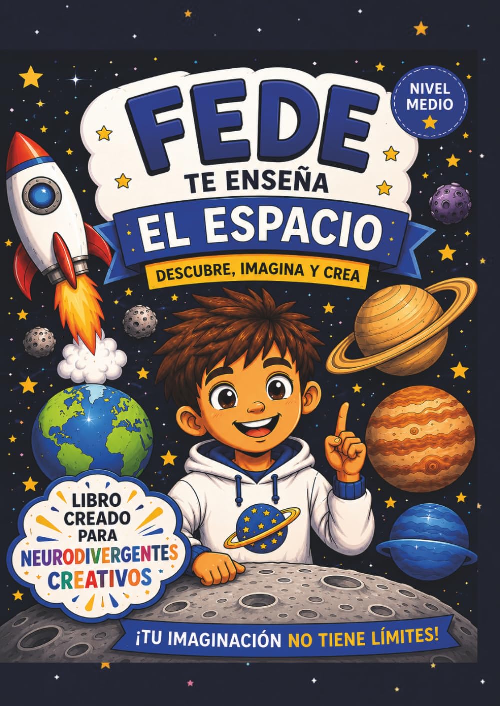 FEDE TE ENSEÑA EL ESPACIO: Libro educativo para colorear planetas, galaxias y cohetes | Ideal para niños creativos y neurodivergentes