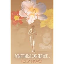 Sometimes I Can See You...