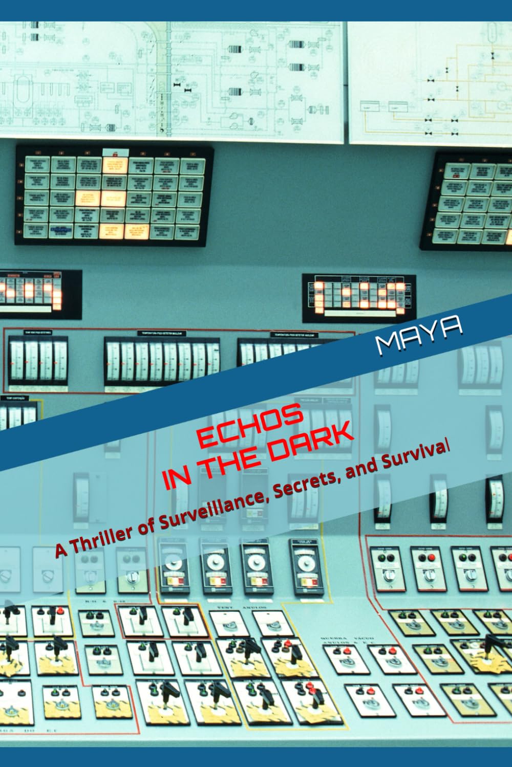 ECHOES IN THE DARK: A Thriller of Surveillance, Secrets, and Survival