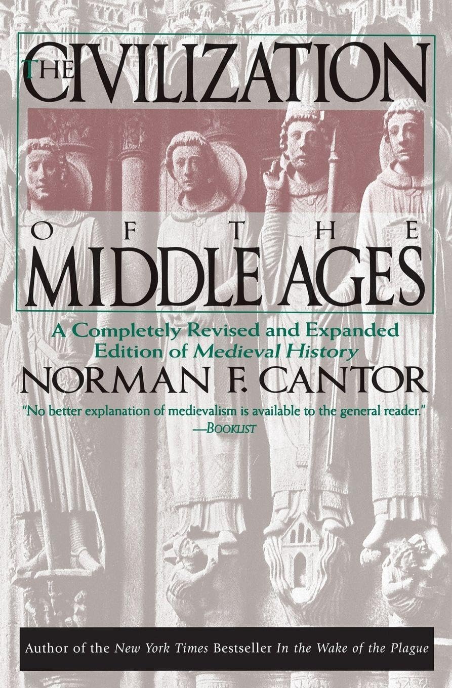 Civilization of the Middle Ages - Cantor, Norman F