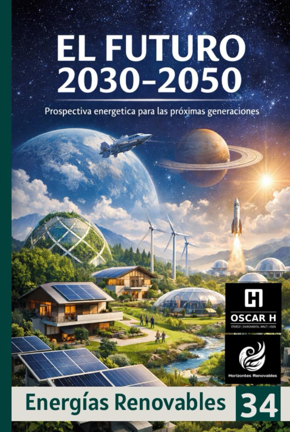 El Futuro 2030-2050: Prospectiva energética para las próximas generaciones (ENERGIAS RENOVABLES)