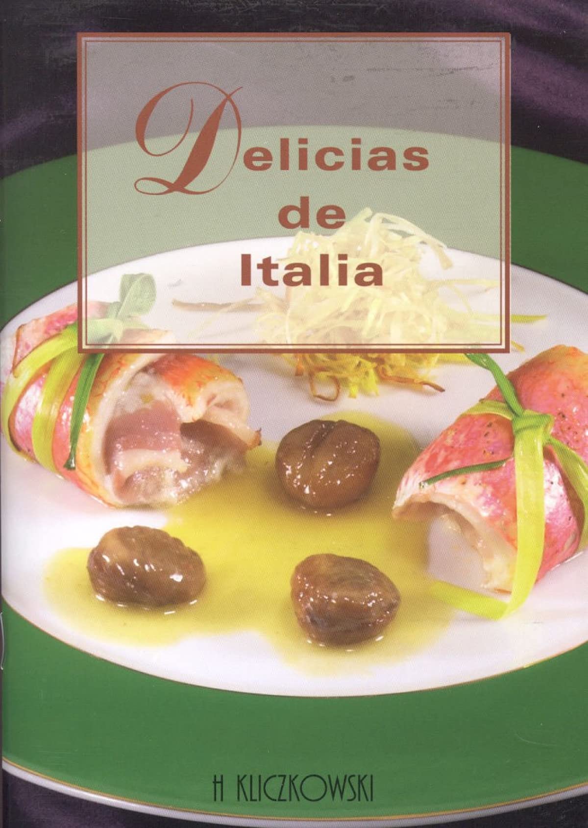 NUEVA COCINA ITALIANA (H.KLICZKOWSKI ONLY BOOK)