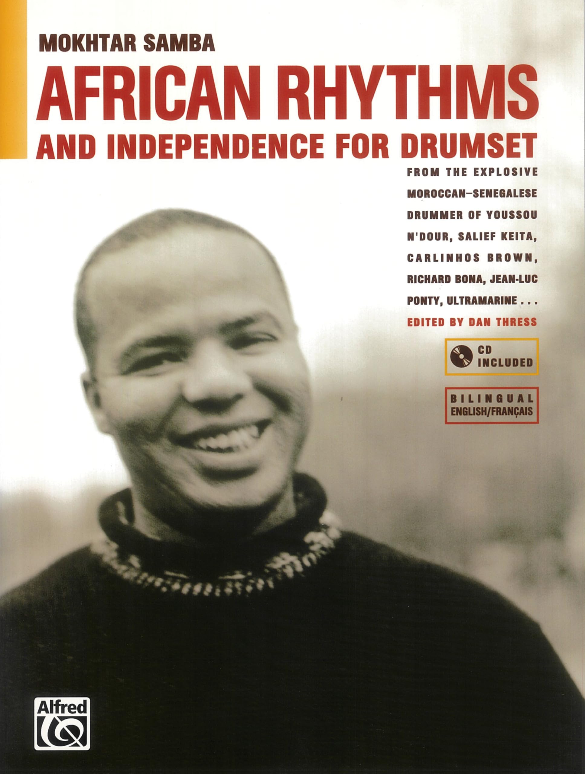 African Rhythms and Independence for Drumset: A Guidebook for Applying Rhythms from North, Central, and West Africa to Drumset, Book & CD