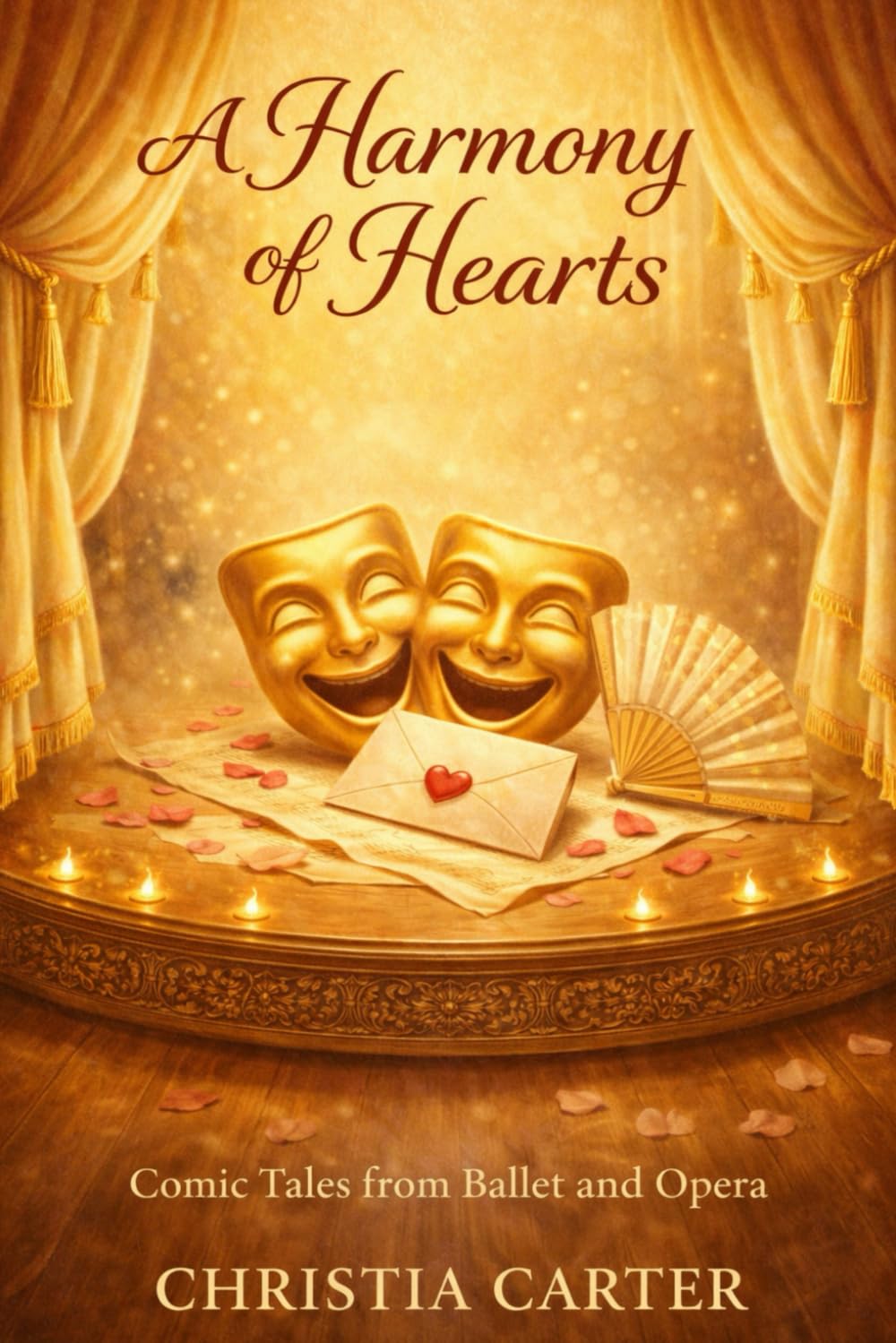 A Harmony of Hearts: Love Played in Lighter Keys (Ballets & Operas)