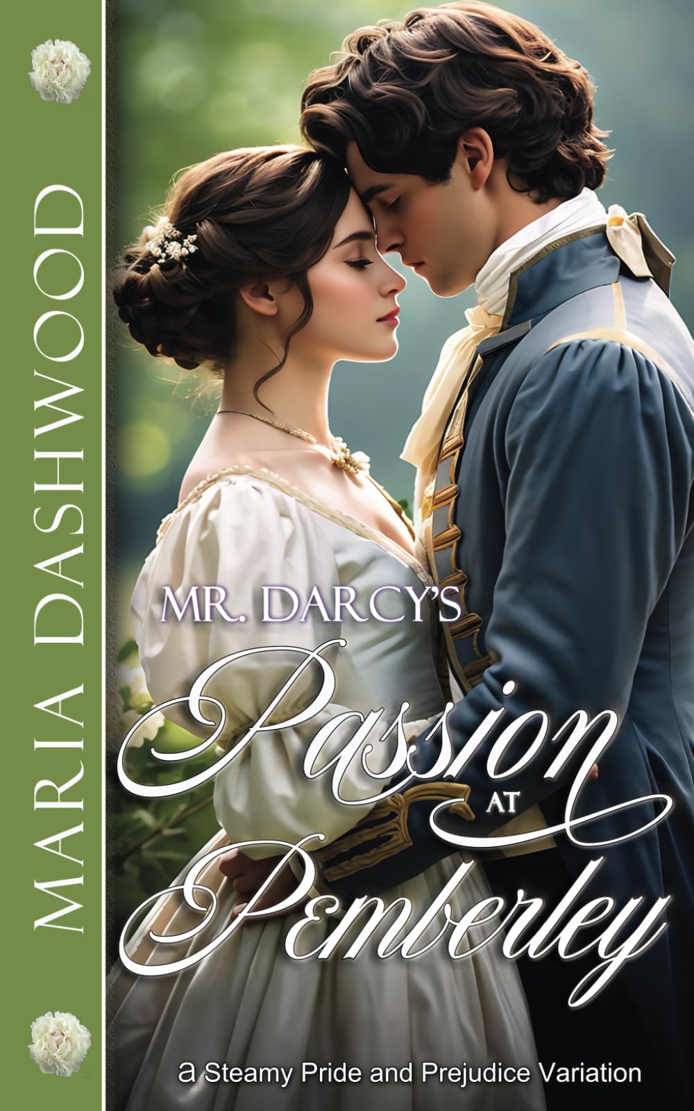 Mr. Darcy's Passion at Pemberley: A Steamy Pride and Prejudice Variation