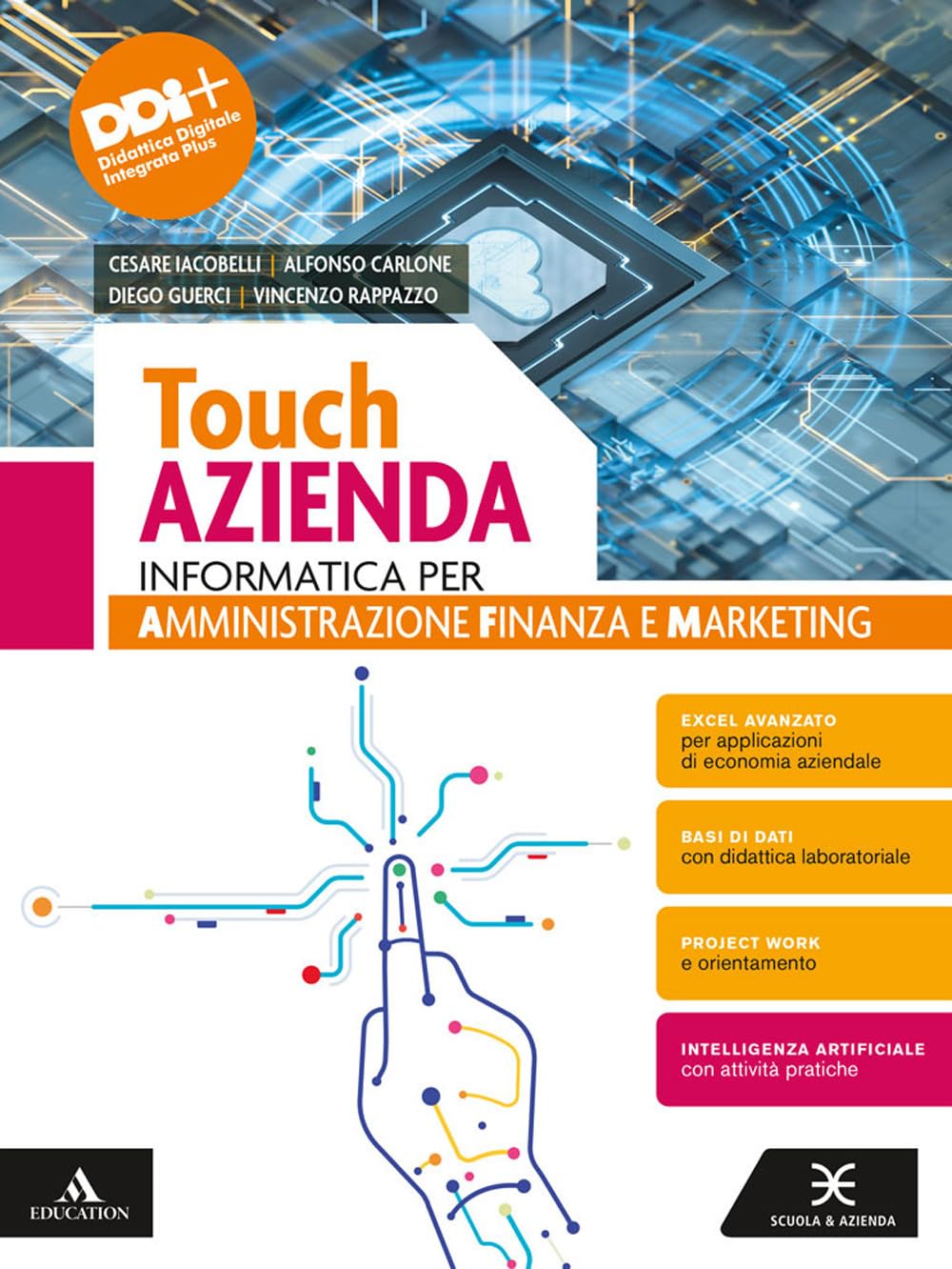 Touch azienda. Informatica per Amministrazione Finanza e Marketing. . Per il 2° biennio delle Scuole superiori. Con e-book. Con espansione online