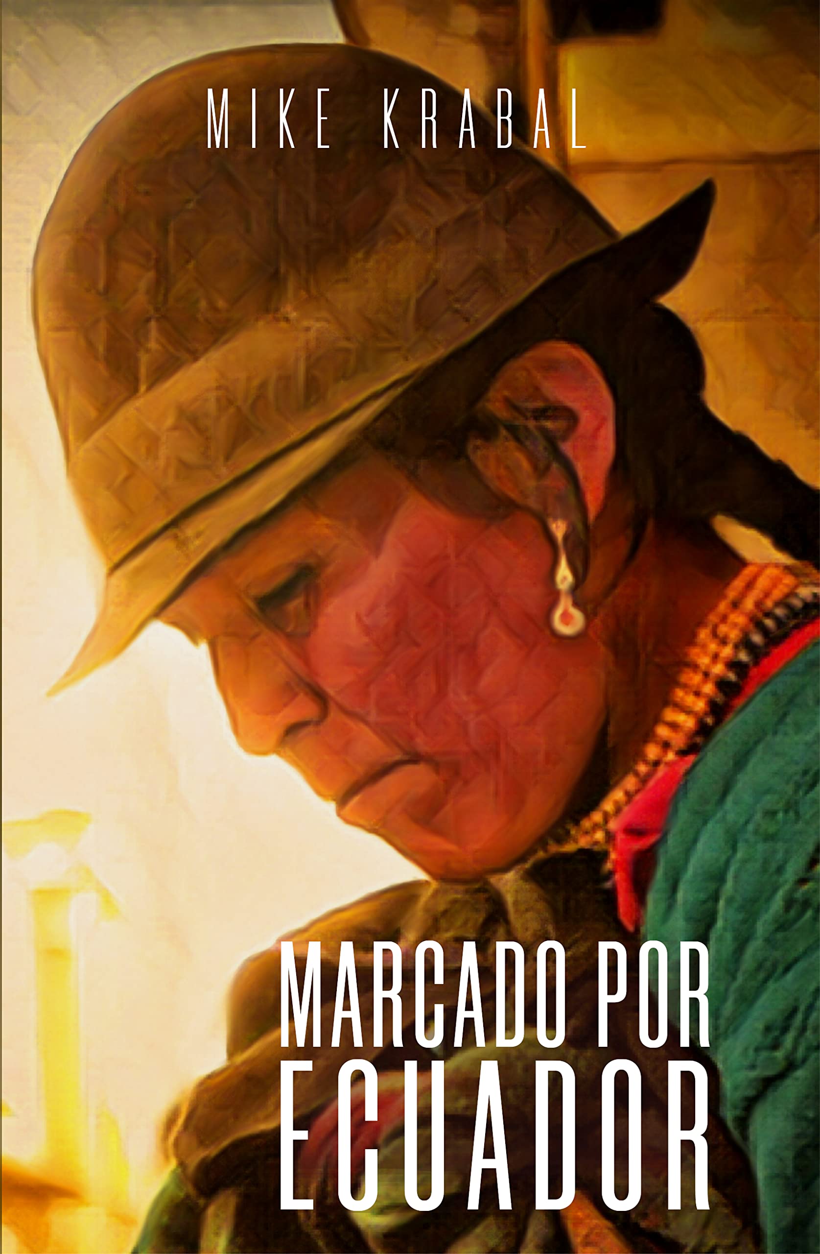 Marcado por Ecuador (Spanish Edition)