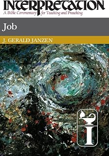 Job: Interpretation: A Bible Commentary for Teaching and Preaching