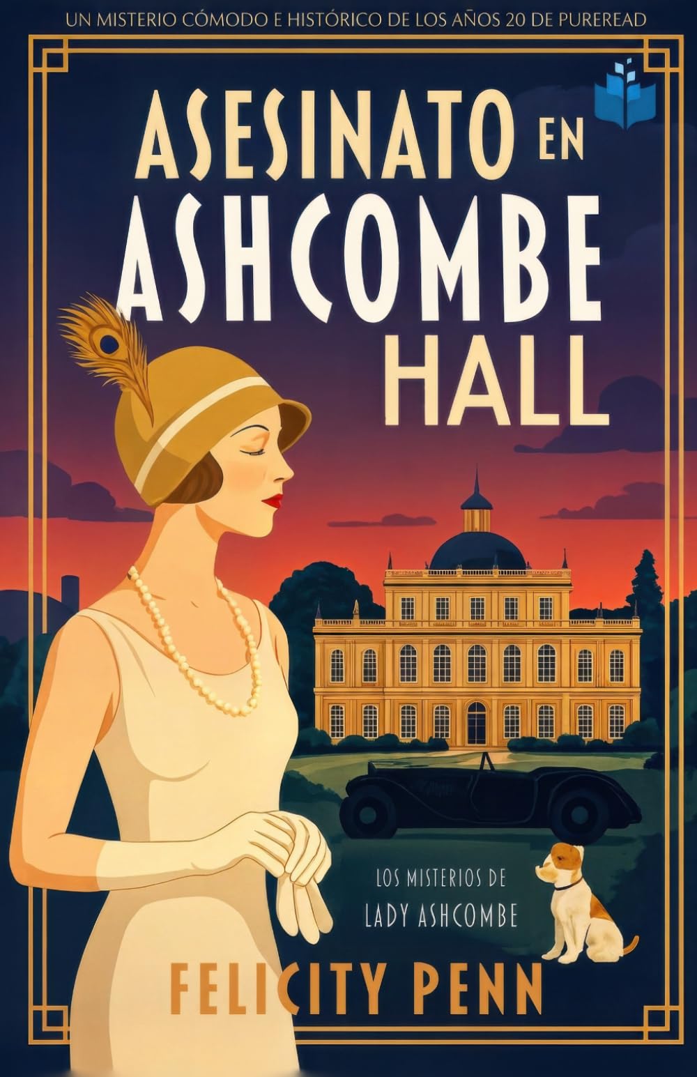 Asesinato en Ashcombe Hall: Un misterio histórico de época en la Inglaterra de los años veinte (Los Misterios de Lady Ashcombe)