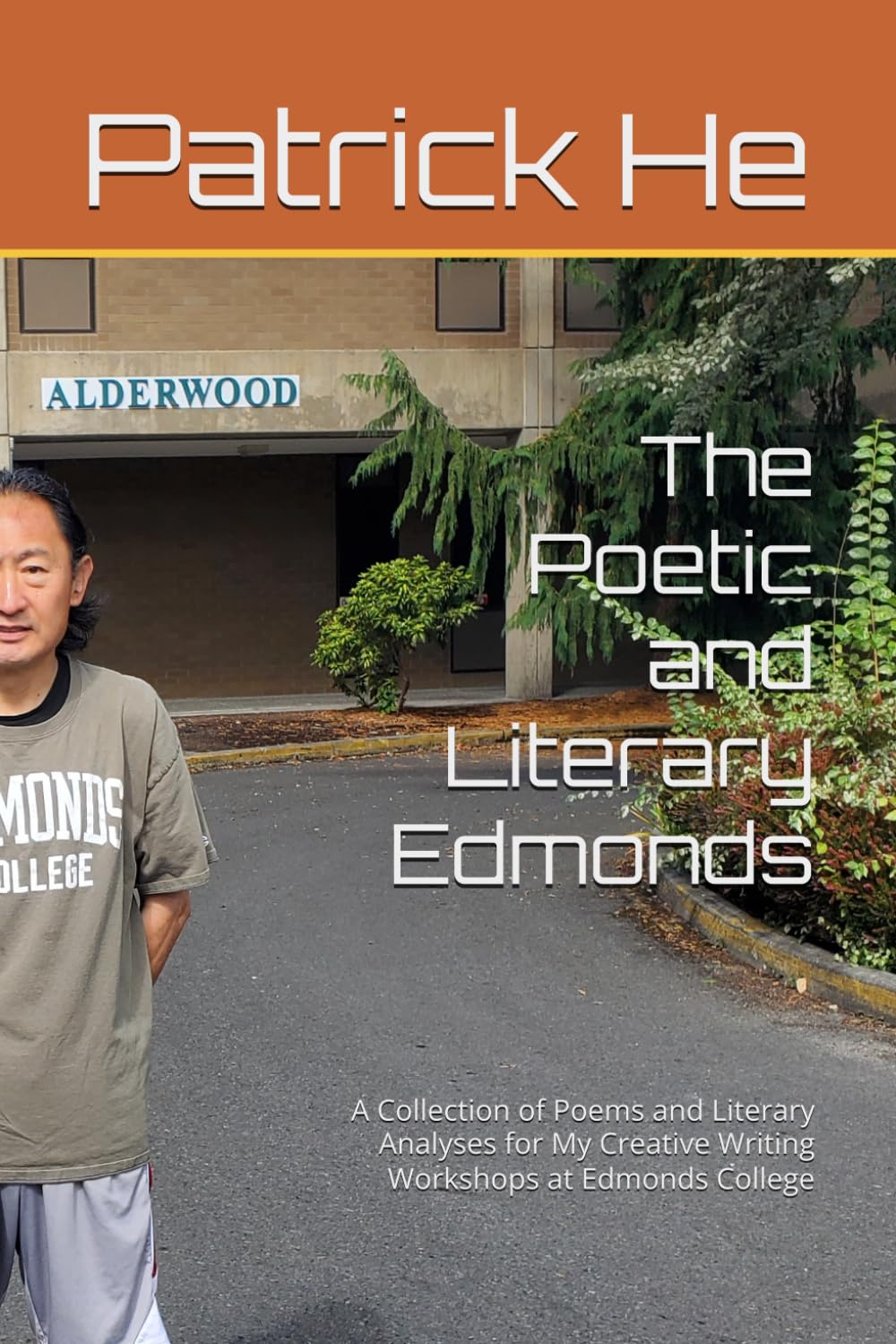The Poetic and Literary Edmonds: A Collection of Poems and Literary Analyses for My Creative Writing Workshop at Edmonds College