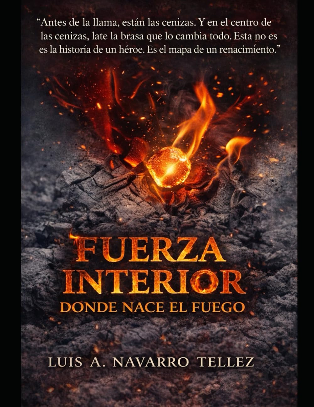 FUERZA INTERIOR: DONDE NACE EL FUEGO