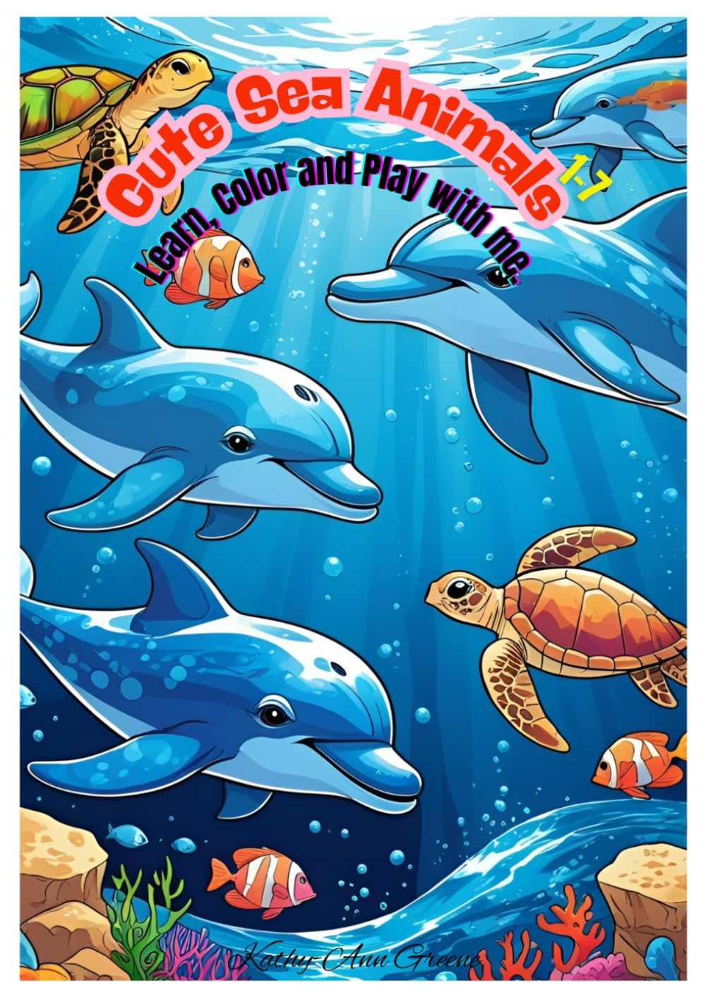 Cute Sea Animals: Learn, Color and Play with Me.