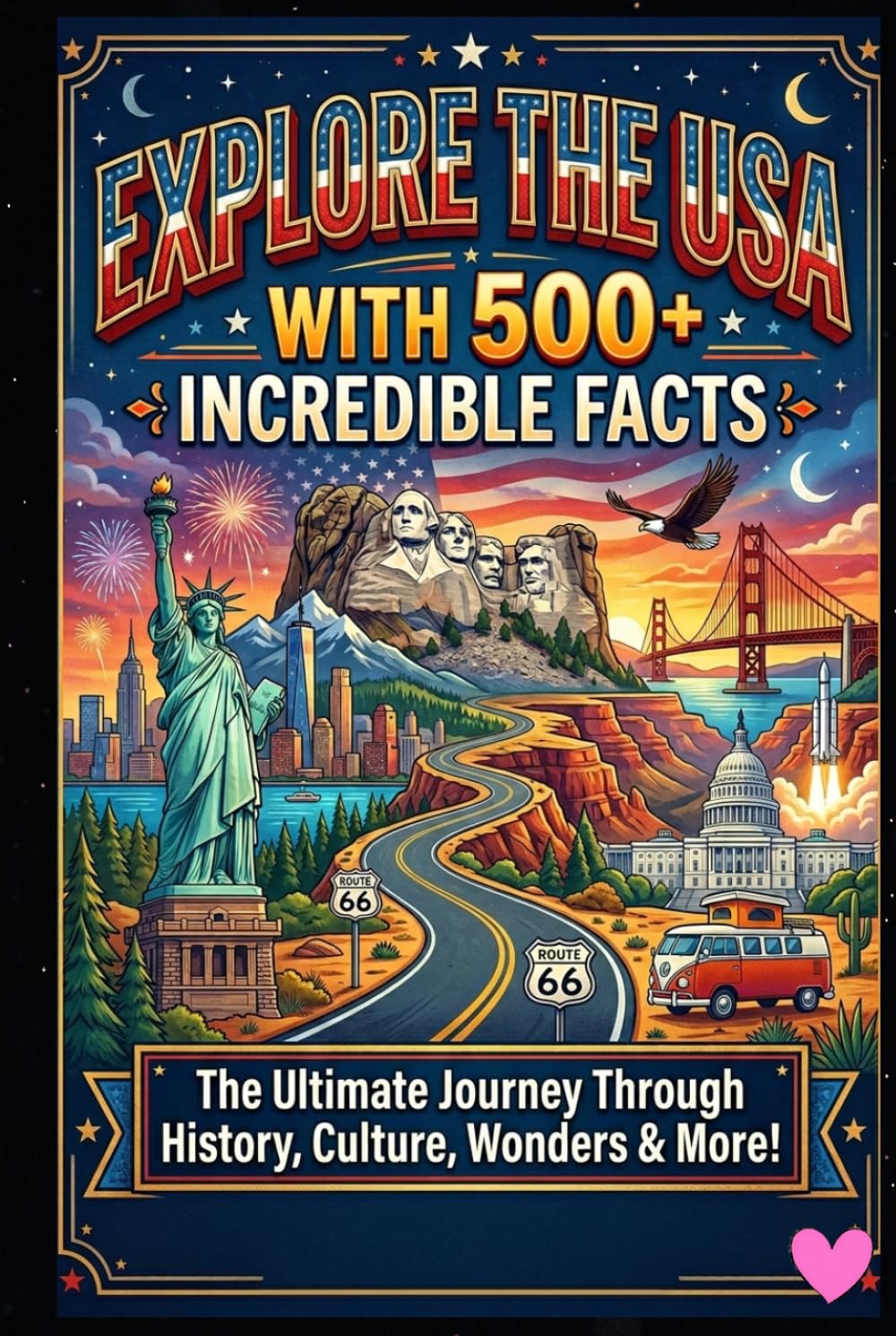 Explore the USA with 500+ Incredible Facts