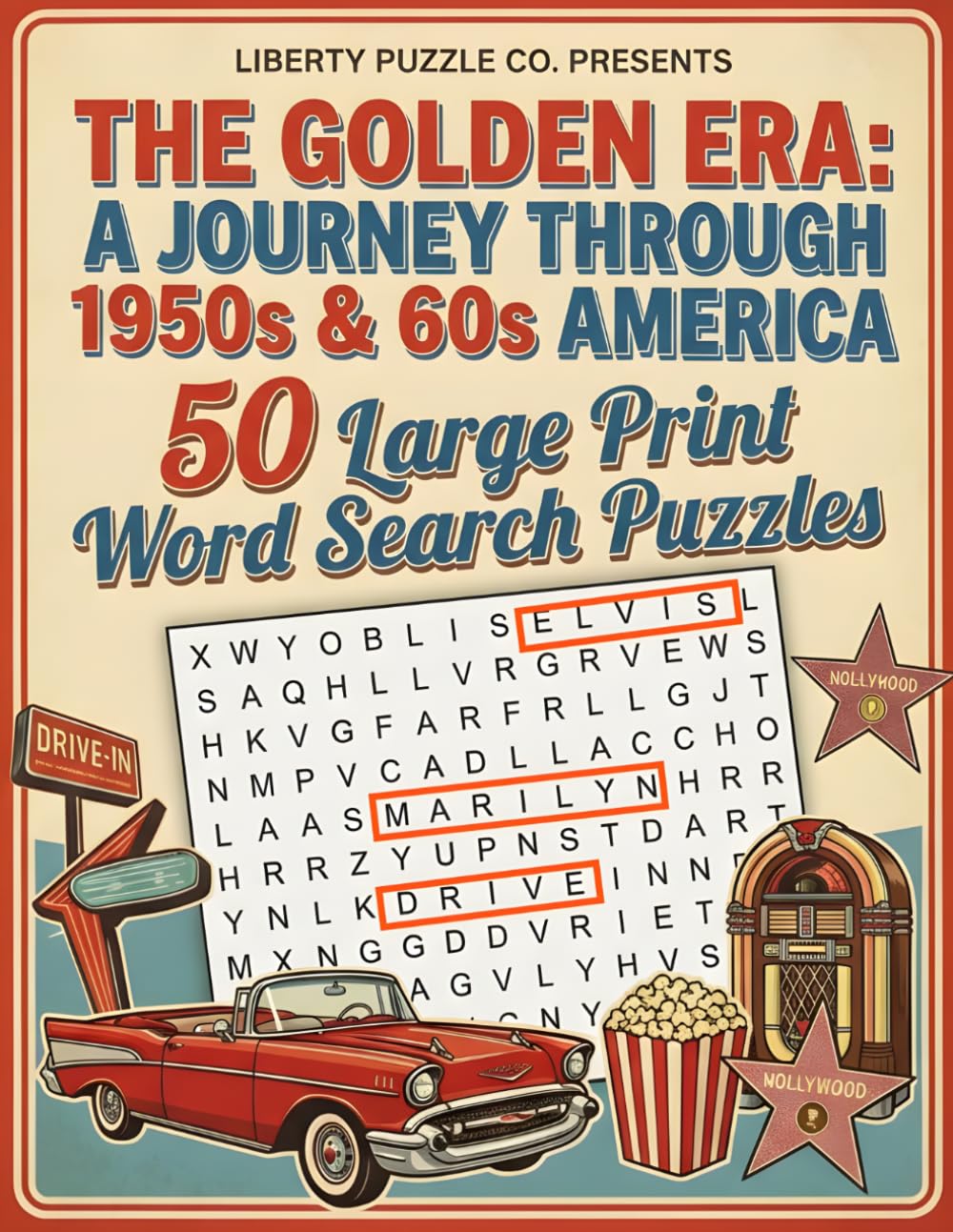 The Golden Era: A Journey Through 1950s & 60s America: 50 Large Print Word Search Puzzles
