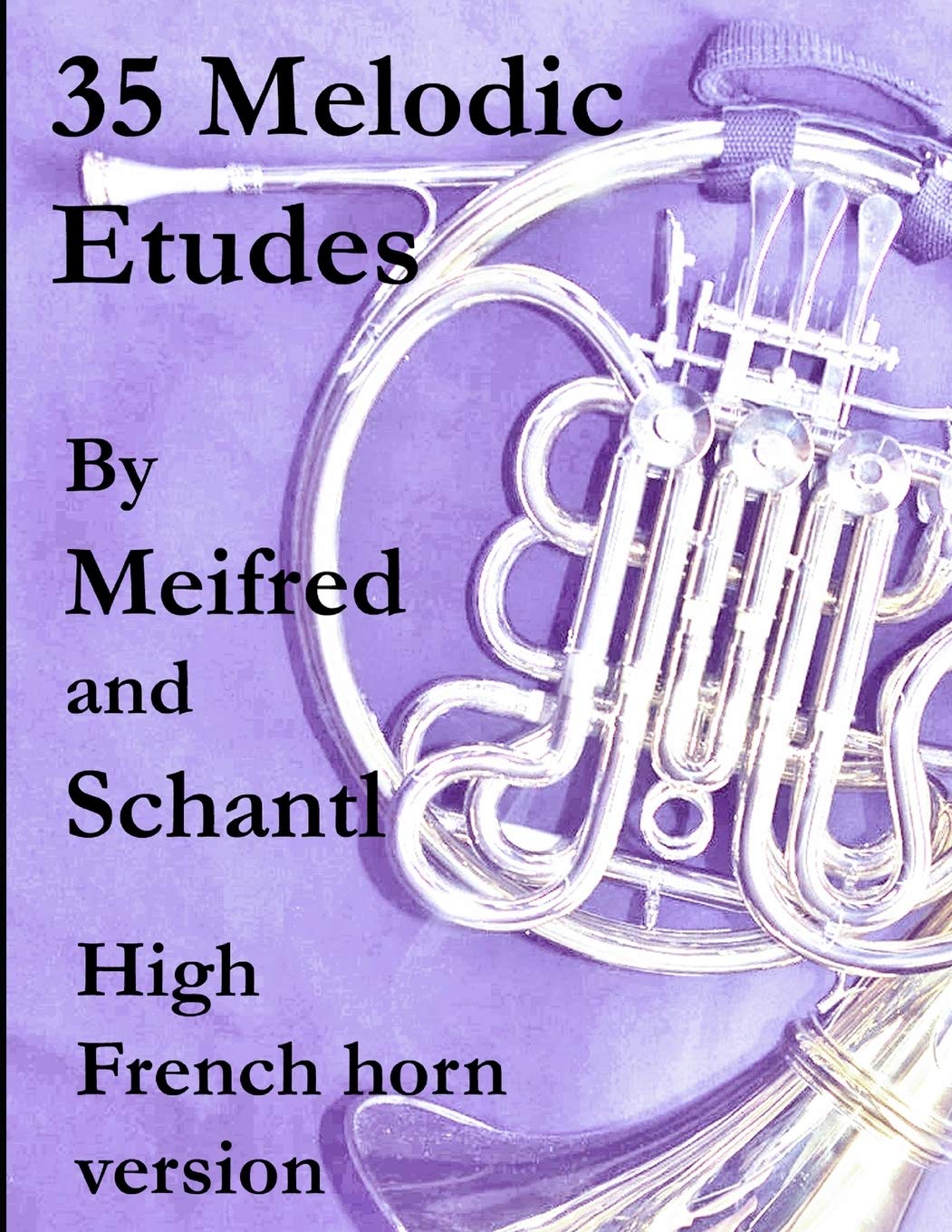 35 Melodic Etudes, High French Horn Version
