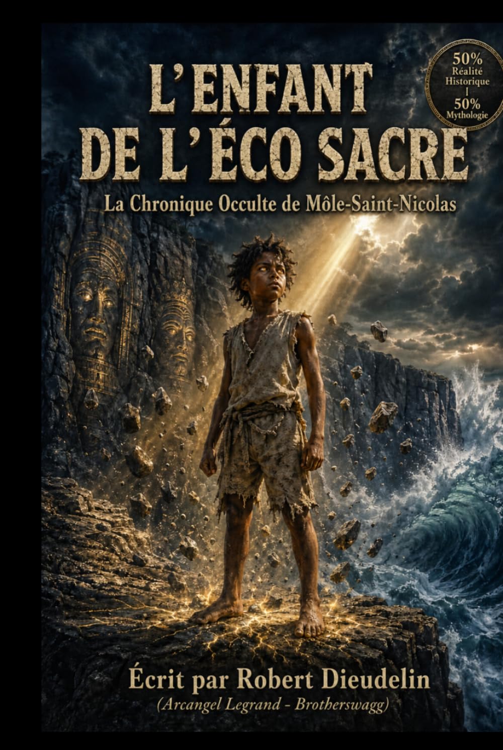 L'ENFANT DE L'ÉCHO SACRÉ: La Chronique Cachée de Môle-Saint-Nicolas