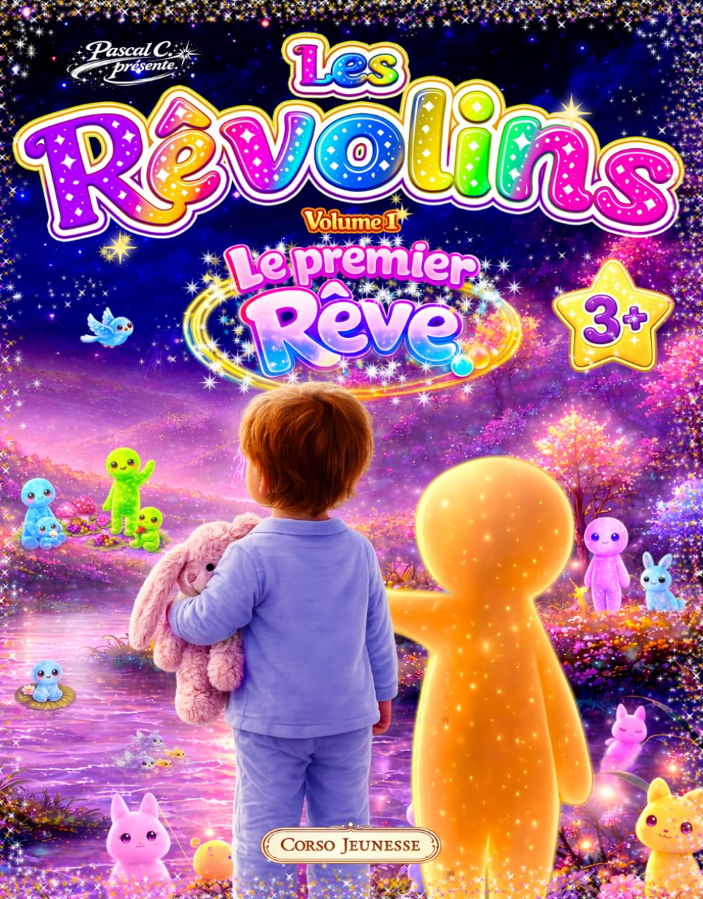 Les Rêvolins - Volume 1 - Le Premier Rêve: Un voyage lumineux au cœur des rêves, entre histoires pour s’endormir en douceur, jeux et contenus ... prolonger la magie et stimuler l’imaginaire