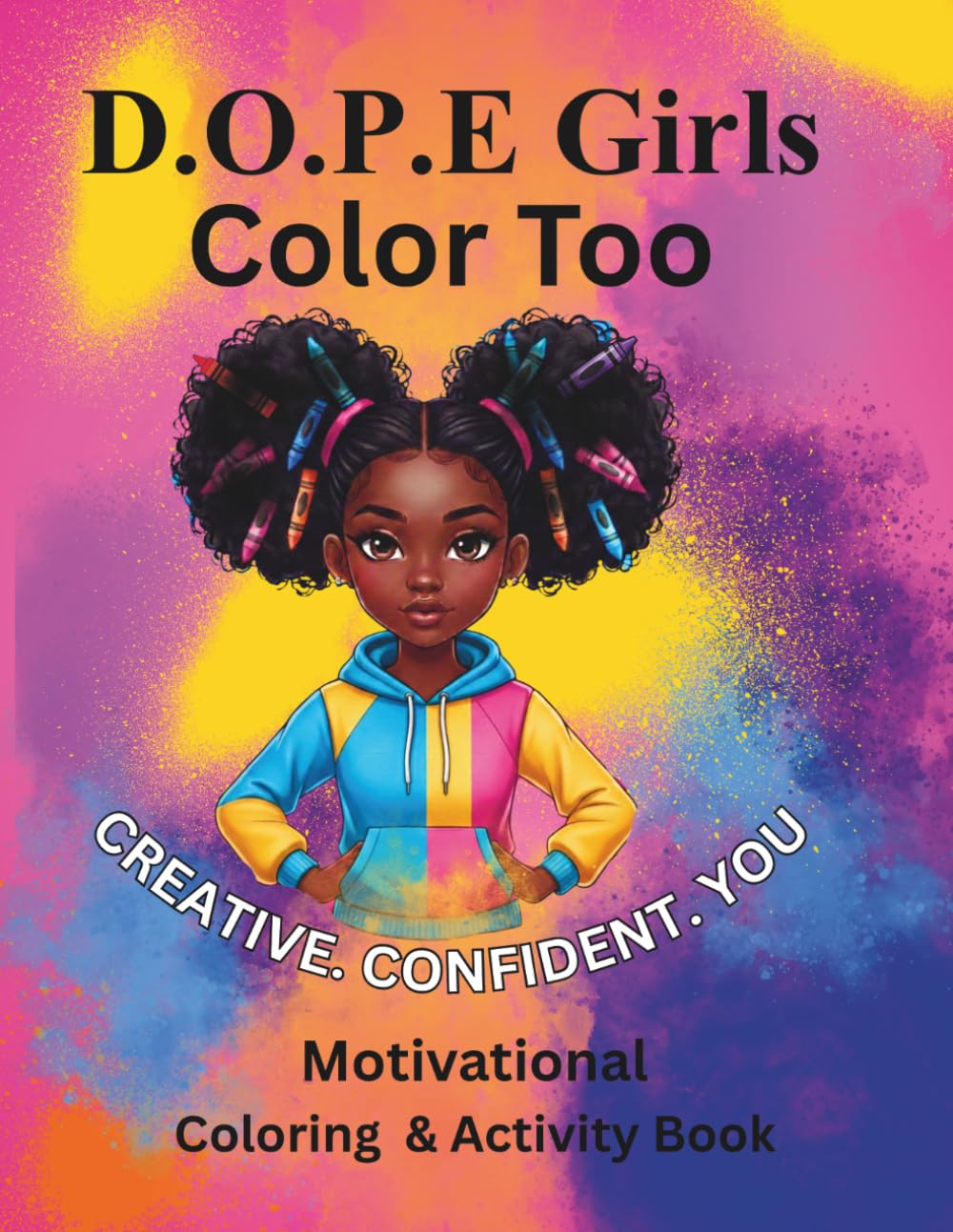 D.O.P.E Girls Color Too: Motivational Coloring and Activity Book