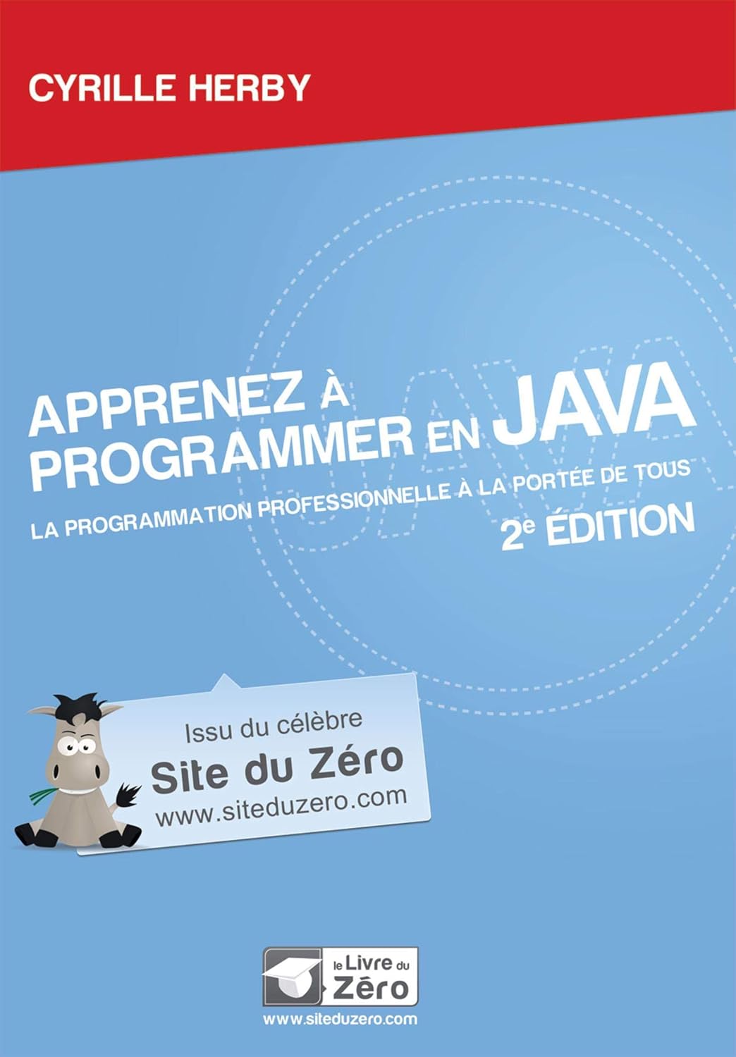Amazon.fr - Apprenez à programmer en Java - 2e édition - Herby, Cyrille ...