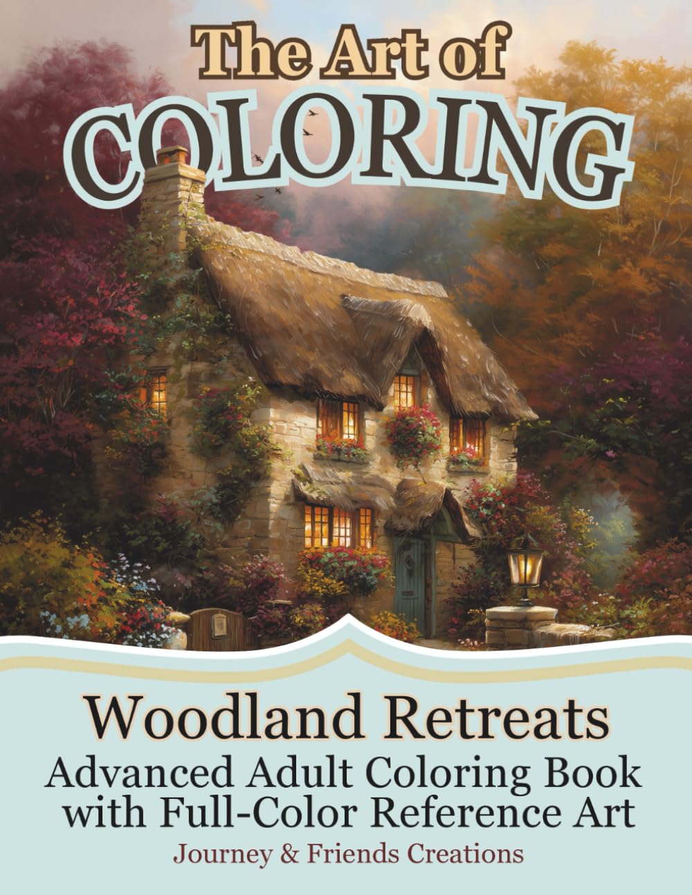 The Art of Coloring: Woodland Retreats, 40 Illustrations: Advanced Adult Coloring Book with Full-Color Reference Art, Art Book for Coloring