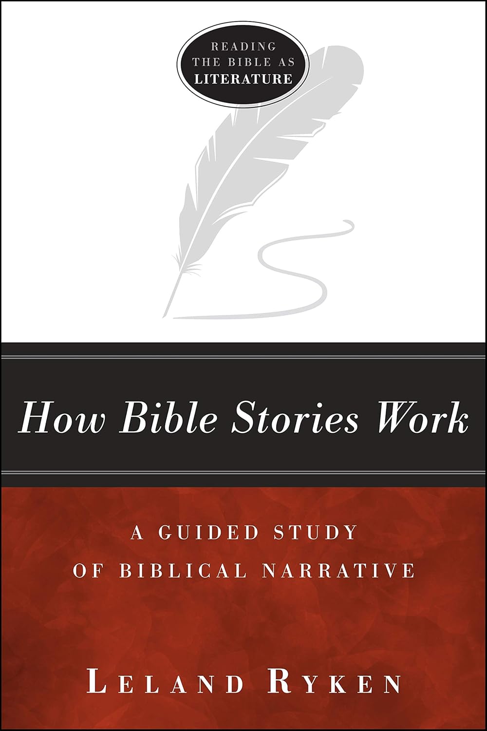 How Bible Stories Work: A Guided Study of Biblical Narrative (Reading ...