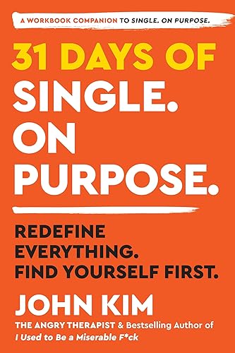 31 Days of Single on Purpose: Redefine Everything. Find Yourself First.