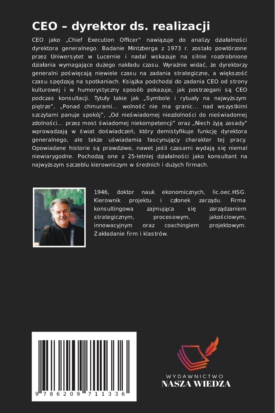 CEO - dyrektor ds. realizacji: CEO teraz jako "Chief Execution Officer". Zmiana nazwy prowadzi do opowie¿ci z do¿wiadcze¿ jako konsultant
