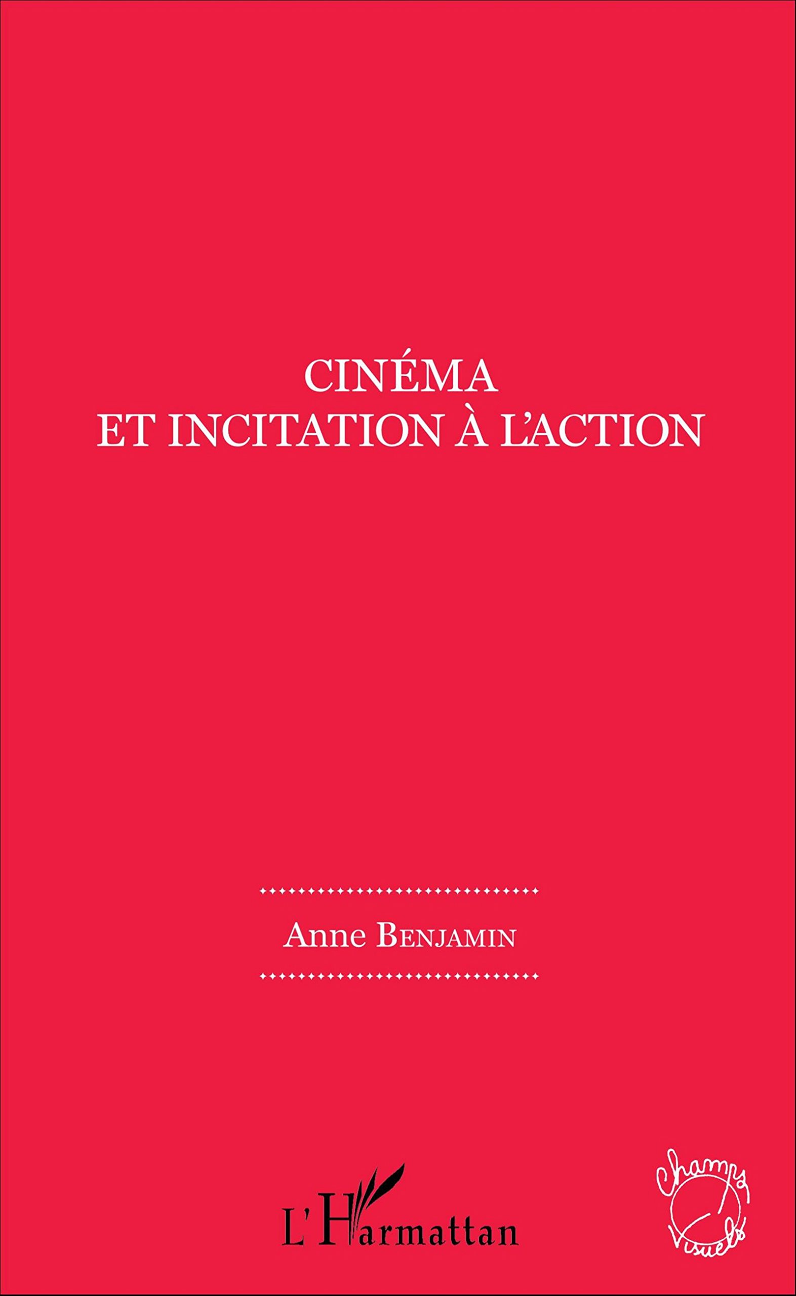 Cinéma et incitation à l action livre de théorie cinématographique Champs visuels