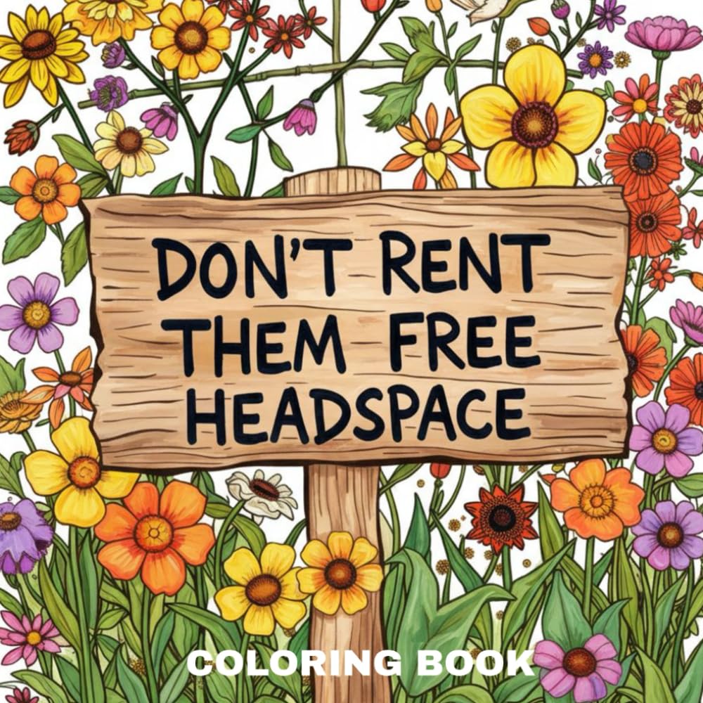 Don't Rent Free Headspace: coloring book