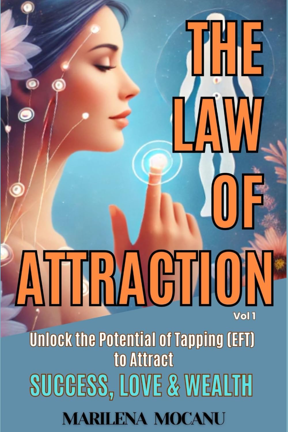 The Law of Attraction: Unlocking the Power of Tapping