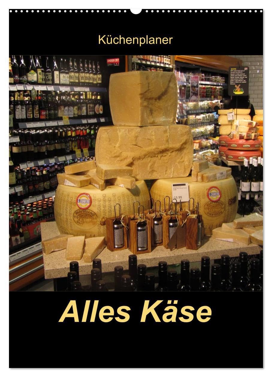 Alles Käse/Planer (Wandkalender 2026 DIN A2 hoch), CALVENDO Monatskalender: Ein Küchenplaner - nicht nur für Käse-Liebhaber (CALVENDO Lifestyle)