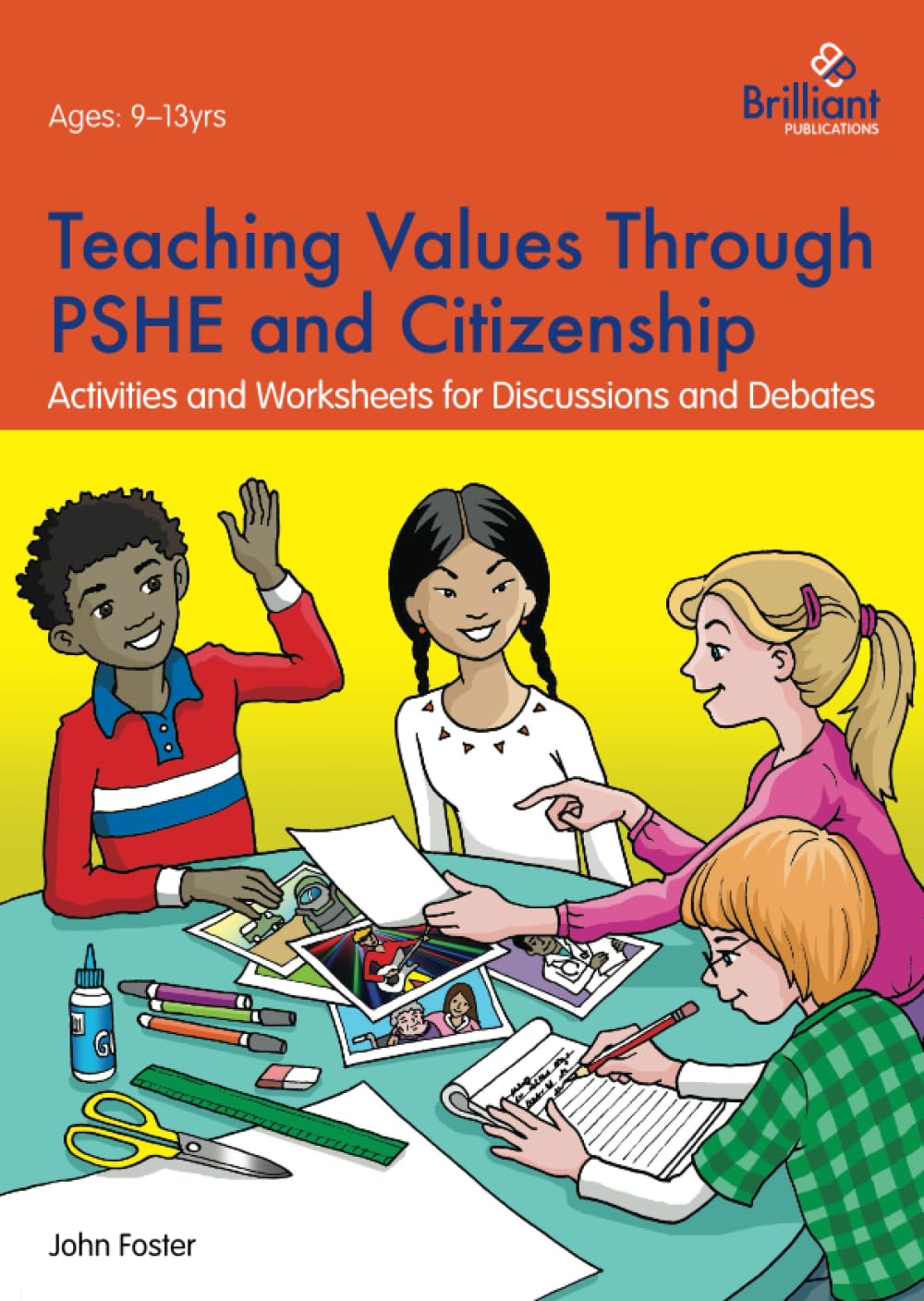 John Foster - Teaching Values through PSHE & Citizenship - Educational Activity Book