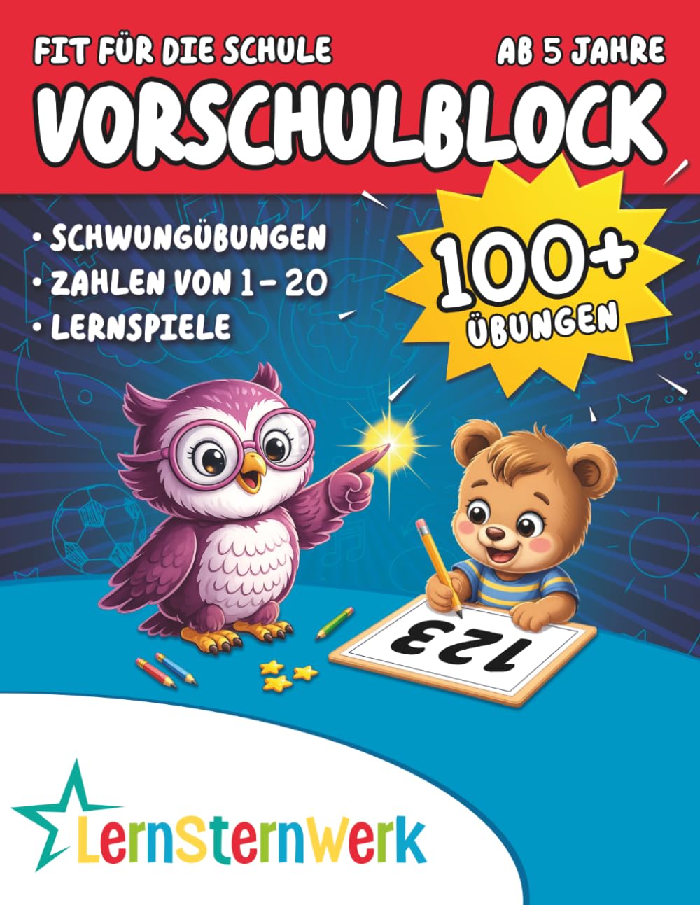 Vorschulblock ab 5 Jahre mit Belohnungssystem - Schwungübungen, Zahlen von 1-20 und Lernspiele: Fördert Konzentration, Feinmotorik und Grundlagen des ... Lernerfolg (LernSternWerk Vorschulblöcke)